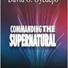Commanding The Supernatural
